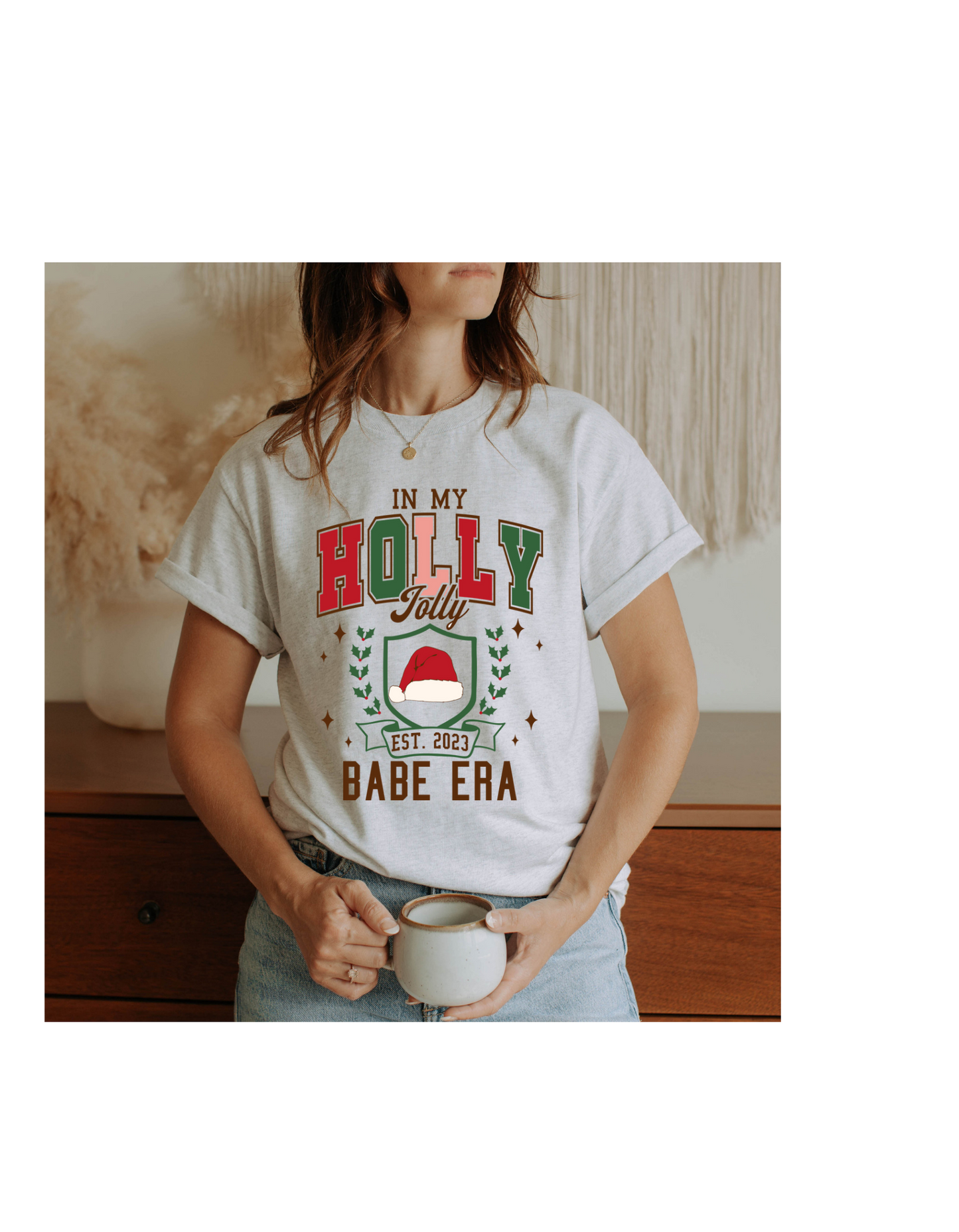 In my holly jolly babe era graphic tee / sweatshirt
