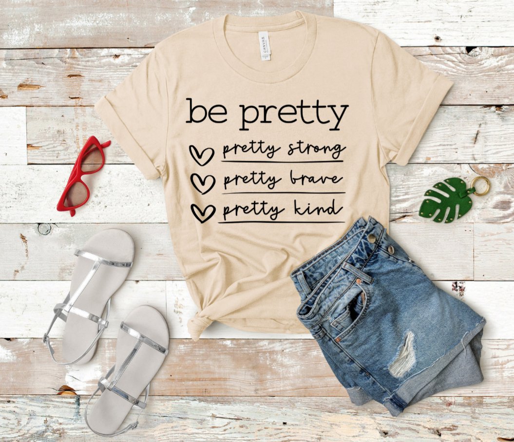 Be pretty t shirt - 4 little hearts