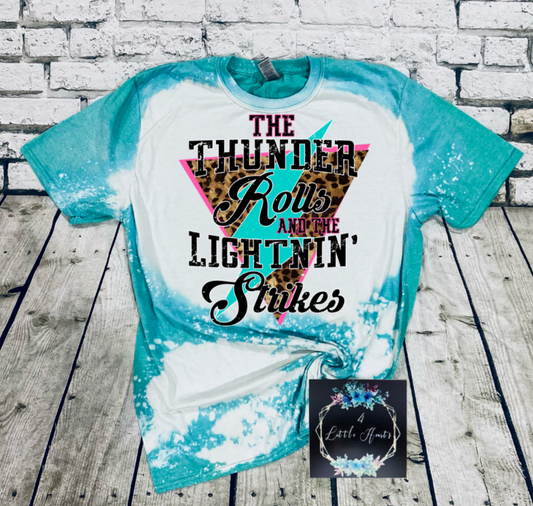 The thunder rolls and the lightning strikes bleached tee - 4 little hearts