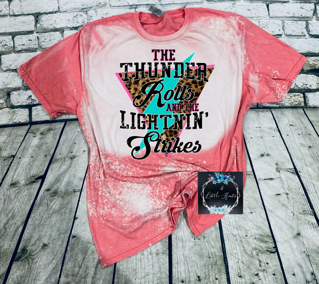 The thunder rolls and the lightning strikes bleached tee - 4 little hearts