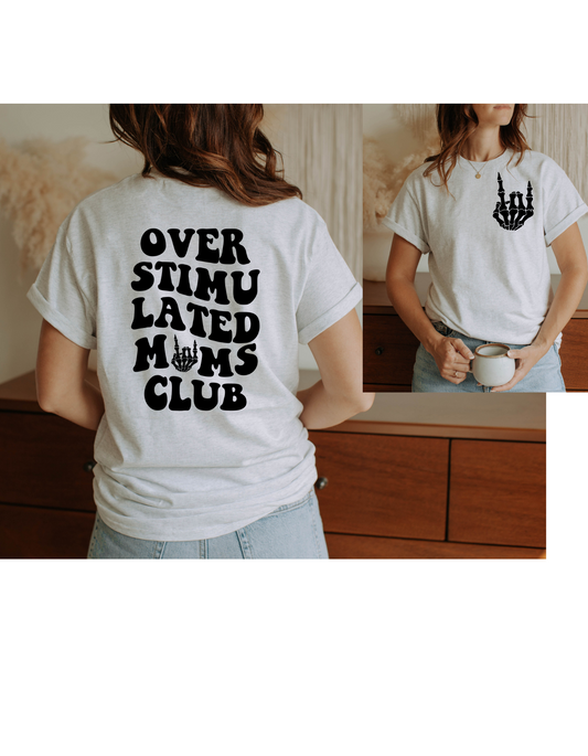 Over stimulated moms club graphic tee